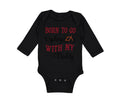 Long Sleeve Bodysuit Baby Born to Go Cycling with My Daddy Dad Father's Day