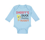 Long Sleeve Bodysuit Baby Daddy's Dad Father Duck Hunting Buddy Dad Father's Day - Cute Rascals