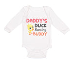 Long Sleeve Bodysuit Baby Daddy's Dad Father Duck Hunting Buddy Dad Father's Day - Cute Rascals