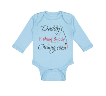 Long Sleeve Bodysuit Baby Daddy's Dad Father Fishing Buddy Coming Soon Cotton