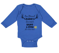 Long Sleeve Bodysuit Baby I'M Proof That My Daddy Doesn'T Hunt Fish All The Time