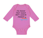 Long Sleeve Bodysuit Baby I'M Proof That Daddy Isn'T Always Fishing Father's Day