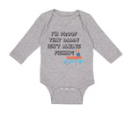 Long Sleeve Bodysuit Baby I'M Proof That Daddy Isn'T Always Fishing Father's Day