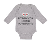 Long Sleeve Bodysuit Baby My Dad Won Me in A Poker Game Dad Father's Day Cotton