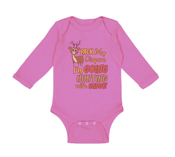 Long Sleeve Bodysuit Baby Pack My Diapers I'M Going Hunting with Daddy Cotton