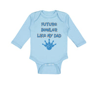 Long Sleeve Bodysuit Baby Future Bowler like My Dad Bowling Dad Father's Day - Cute Rascals