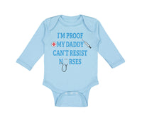 Long Sleeve Bodysuit Baby I'M Proof Daddy Can'T Resist Nurses Dad Cotton