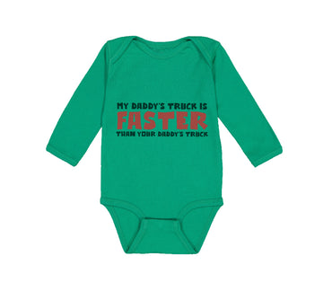 Long Sleeve Bodysuit Baby My Daddy's Truck Is Faster than Your Daddy's Truck