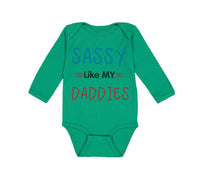 Long Sleeve Bodysuit Baby Sassy like My Daddies Gay Lgbtq Dad Father's Day
