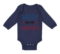 Long Sleeve Bodysuit Baby Sassy like My Daddies Gay Lgbtq Dad Father's Day