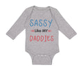 Long Sleeve Bodysuit Baby Sassy like My Daddies Gay Lgbtq Dad Father's Day