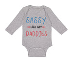 Long Sleeve Bodysuit Baby Sassy like My Daddies Gay Lgbtq Dad Father's Day