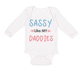 Long Sleeve Bodysuit Baby Sassy like My Daddies Gay Lgbtq Dad Father's Day