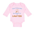 Long Sleeve Bodysuit Baby Don'T Drop Me My Daddy Is A Lawyer Dad Father's Day