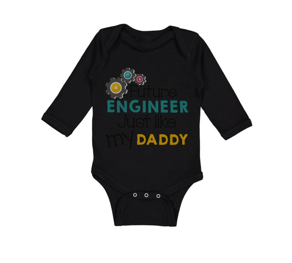 Long Sleeve Bodysuit Baby Future Engineer like My Daddy Dad Father's Day Cotton - Cute Rascals