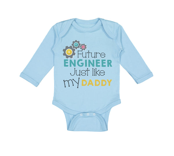 Long Sleeve Bodysuit Baby Future Engineer like My Daddy Dad Father's Day Cotton - Cute Rascals