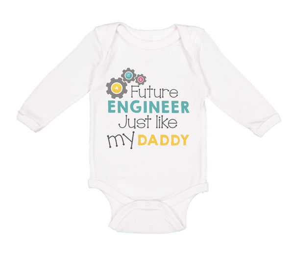 Long Sleeve Bodysuit Baby Future Engineer like My Daddy Dad Father's Day Cotton - Cute Rascals