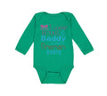 Long Sleeve Bodysuit Baby I Wear Bows and Daddy Wears Fireman Boots Firefighter