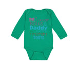 Long Sleeve Bodysuit Baby I Wear Bows and Daddy Wears Fireman Boots Firefighter