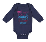 Long Sleeve Bodysuit Baby I Wear Bows and Daddy Wears Fireman Boots Firefighter