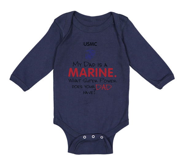 Long Sleeve Bodysuit Baby My Dad Is A Marine What Super Power Does Your Dad Have