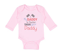 Long Sleeve Bodysuit Baby My Daddy Faster Your Race Car Dad Father's Cotton