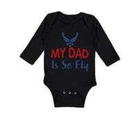 Long Sleeve Bodysuit Baby My Daddy Is So Fly Air Force Dad Father's Day Cotton