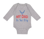 Long Sleeve Bodysuit Baby My Daddy Is So Fly Air Force Dad Father's Day Cotton
