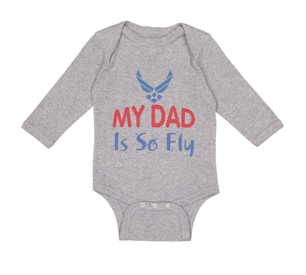 Long Sleeve Bodysuit Baby My Daddy Is So Fly Air Force Dad Father's Day Cotton