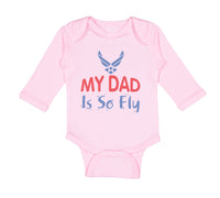Long Sleeve Bodysuit Baby My Daddy Is So Fly Air Force Dad Father's Day Cotton