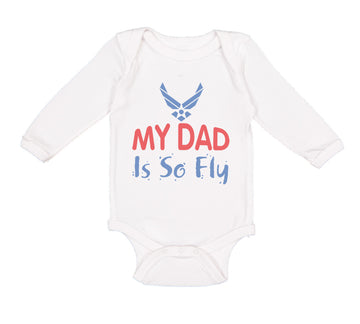 Long Sleeve Bodysuit Baby My Daddy Is So Fly Air Force Dad Father's Day Cotton