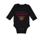 Long Sleeve Bodysuit Baby My Daddy Is A Firefighter Fireman Dad Father's Day