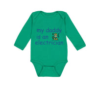 Long Sleeve Bodysuit Baby My Daddy Is An Electrician Dad Father's Day Cotton