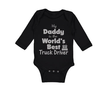 Long Sleeve Bodysuit Baby Daddy Is World's Best Truck Driver Dad Father's Day