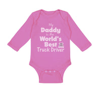 Long Sleeve Bodysuit Baby Daddy Is World's Best Truck Driver Dad Father's Day - Cute Rascals