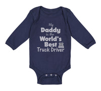 Long Sleeve Bodysuit Baby Daddy Is World's Best Truck Driver Dad Father's Day - Cute Rascals