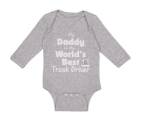 Long Sleeve Bodysuit Baby Daddy Is World's Best Truck Driver Dad Father's Day - Cute Rascals