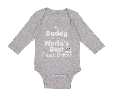 Long Sleeve Bodysuit Baby Daddy Is World's Best Truck Driver Dad Father's Day