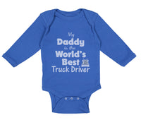 Long Sleeve Bodysuit Baby Daddy Is World's Best Truck Driver Dad Father's Day - Cute Rascals