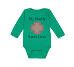 Long Sleeve Bodysuit Baby My Daddy Saves Lives Emt Paramedic Dad Father's Day