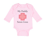 Long Sleeve Bodysuit Baby My Daddy Saves Lives Emt Paramedic Dad Father's Day