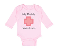 Long Sleeve Bodysuit Baby My Daddy Saves Lives Emt Paramedic Dad Father's Day