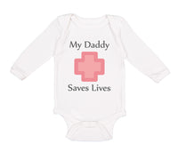 Long Sleeve Bodysuit Baby My Daddy Saves Lives Emt Paramedic Dad Father's Day