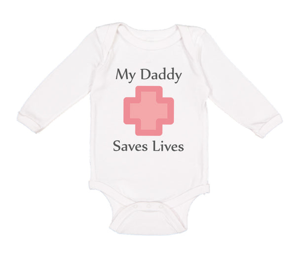 Long Sleeve Bodysuit Baby My Daddy Saves Lives Emt Paramedic Dad Father's Day