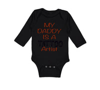 Long Sleeve Bodysuit Baby My Daddy Is A Tattoo Artist Dad Father's Day Cotton