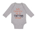 Long Sleeve Bodysuit Baby My Daddy Is A Tattoo Artist Dad Father's Day Cotton
