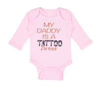 Long Sleeve Bodysuit Baby My Daddy Is A Tattoo Artist Dad Father's Day Cotton
