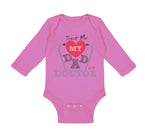 Long Sleeve Bodysuit Baby Trust Me My Dad Is A Doctor Dad Father's Day Cotton