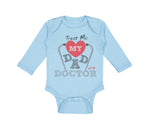Trust Me My Dad Is A Doctor Dad Father's Day