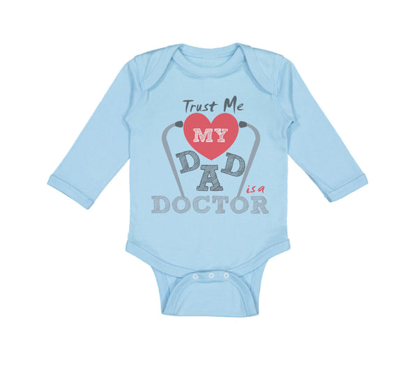 Trust Me My Dad Is A Doctor Dad Father's Day